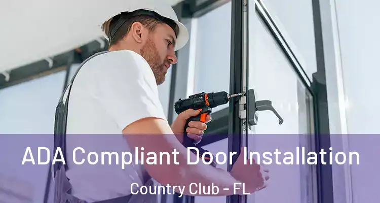  ADA Compliant Door Installation Country Club - FL