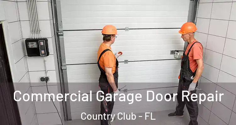  Commercial Garage Door Repair Country Club - FL