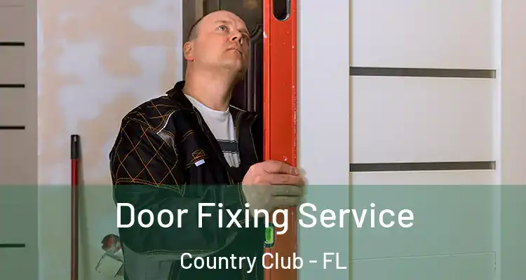  Door Fixing Service Country Club - FL
