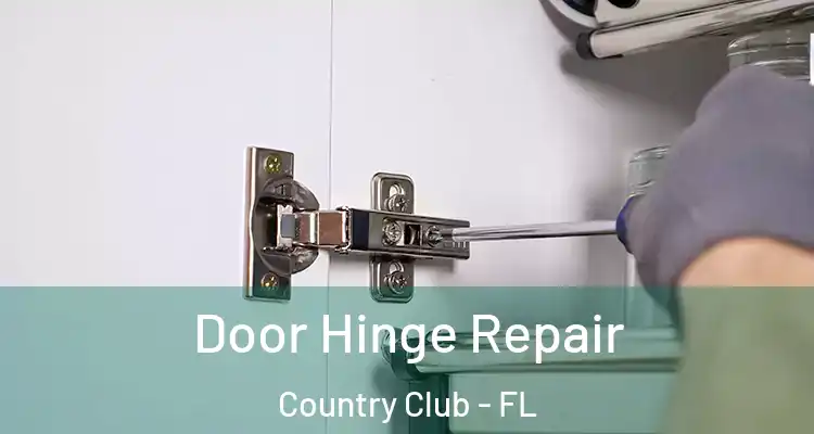  Door Hinge Repair Country Club - FL