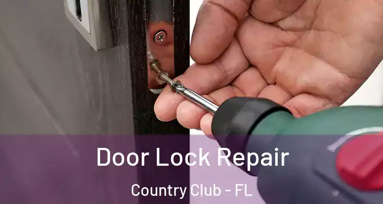  Door Lock Repair Country Club - FL