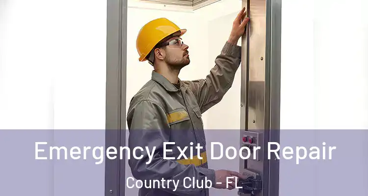 Emergency Exit Door Repair Country Club - FL