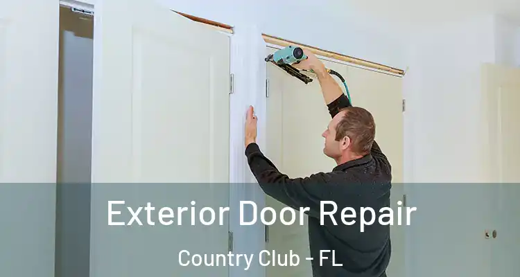  Exterior Door Repair Country Club - FL