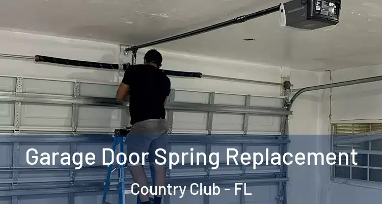  Garage Door Spring Replacement Country Club - FL