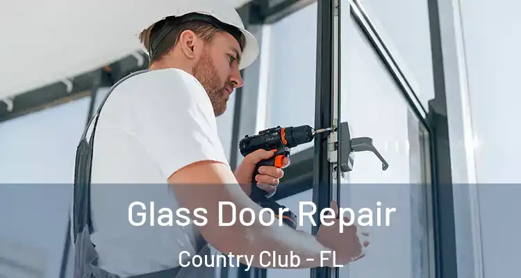  Glass Door Repair Country Club - FL