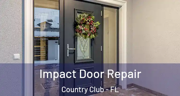  Impact Door Repair Country Club - FL