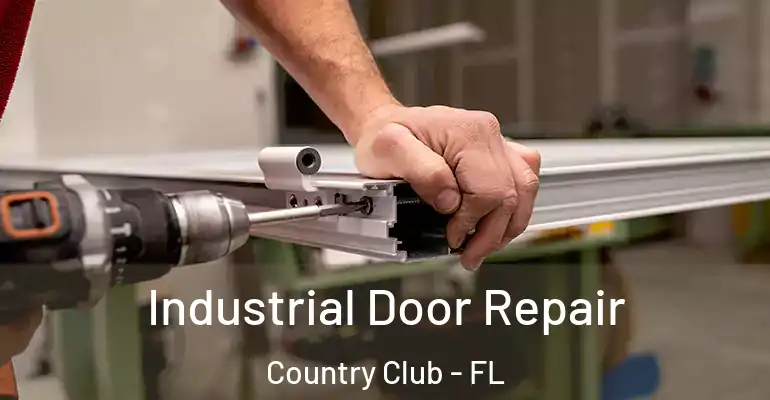  Industrial Door Repair Country Club - FL