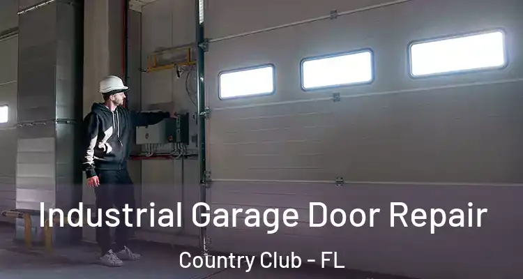 Industrial Garage Door Repair Country Club - FL