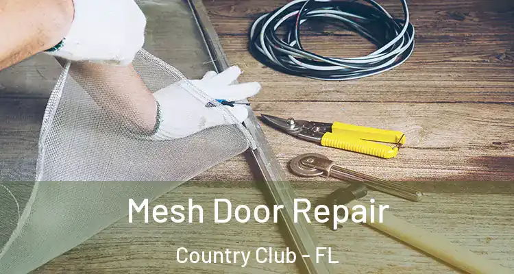  Mesh Door Repair Country Club - FL