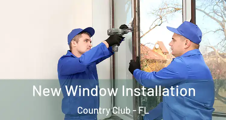  New Window Installation Country Club - FL