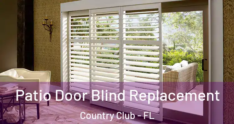  Patio Door Blind Replacement Country Club - FL