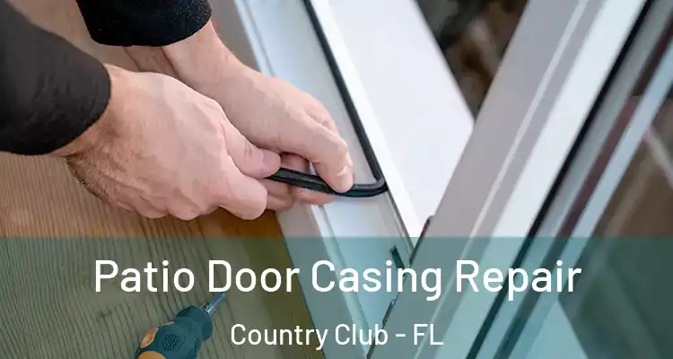  Patio Door Casing Repair Country Club - FL