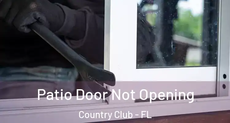  Patio Door Not Opening Country Club - FL