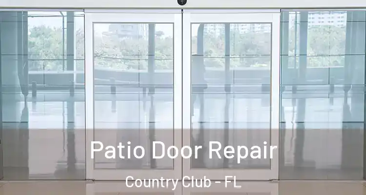  Patio Door Repair Country Club - FL
