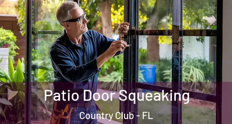  Patio Door Squeaking Country Club - FL
