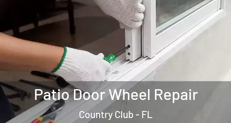  Patio Door Wheel Repair Country Club - FL