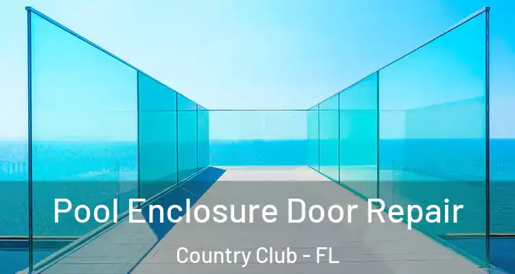  Pool Enclosure Door Repair Country Club - FL