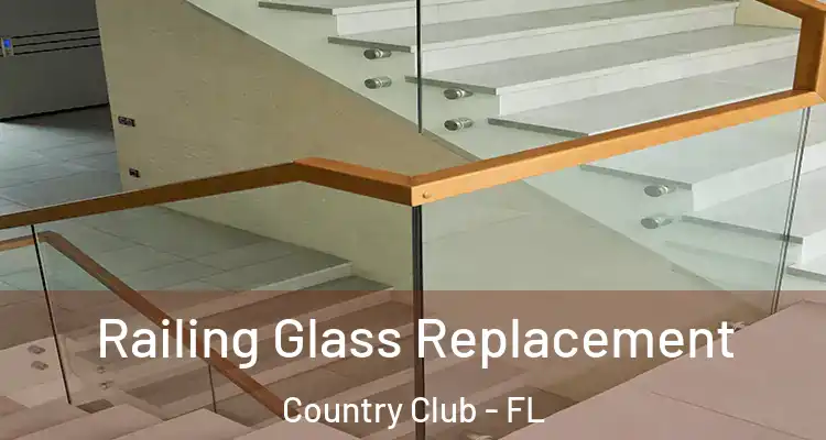  Railing Glass Replacement Country Club - FL