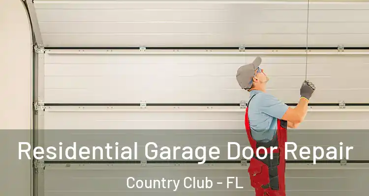  Residential Garage Door Repair Country Club - FL