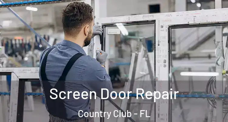  Screen Door Repair Country Club - FL
