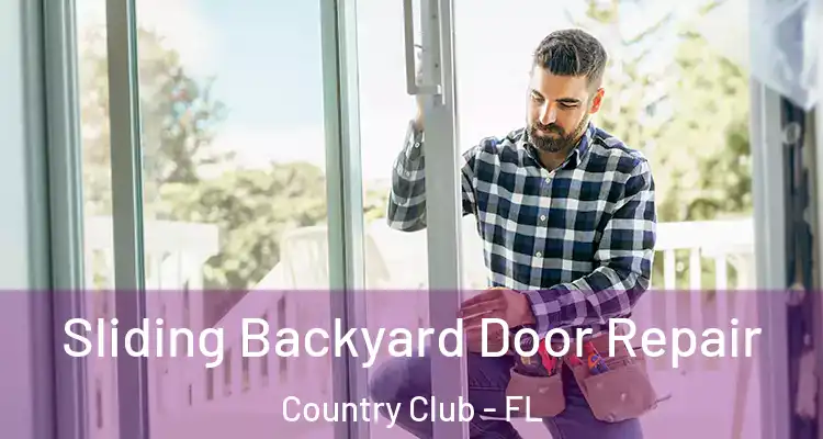  Sliding Backyard Door Repair Country Club - FL