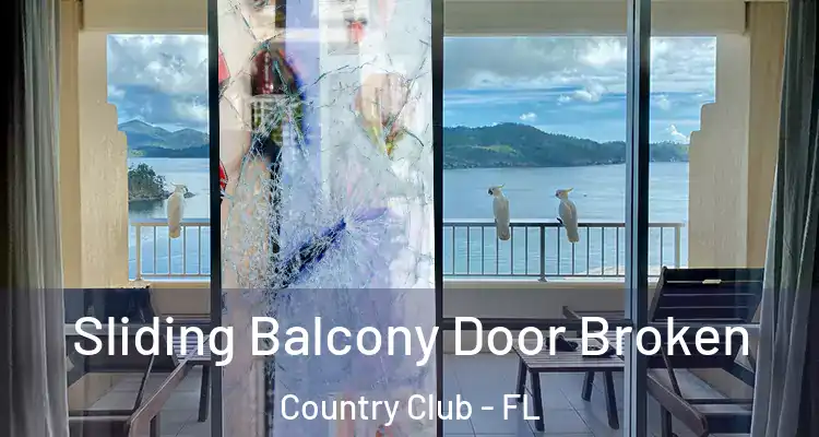  Sliding Balcony Door Broken Country Club - FL