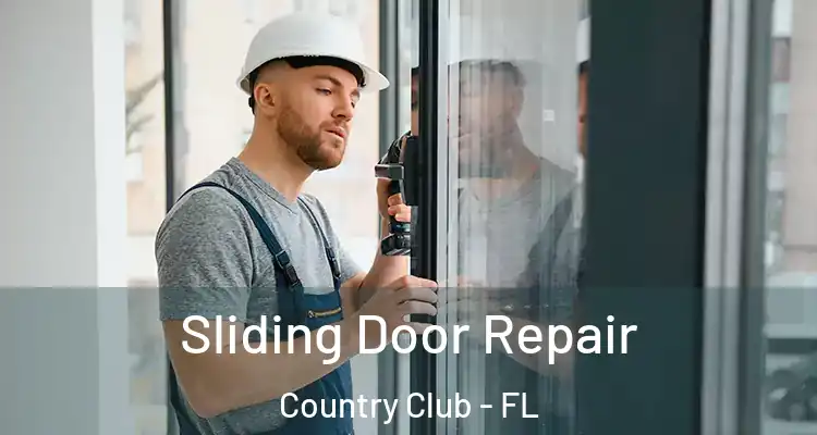  Sliding Door Repair Country Club - FL