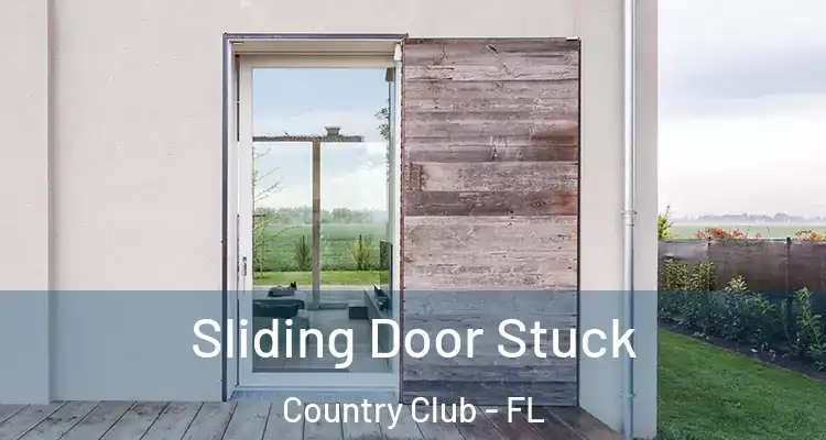  Sliding Door Stuck Country Club - FL