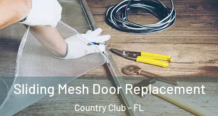  Sliding Mesh Door Replacement Country Club - FL