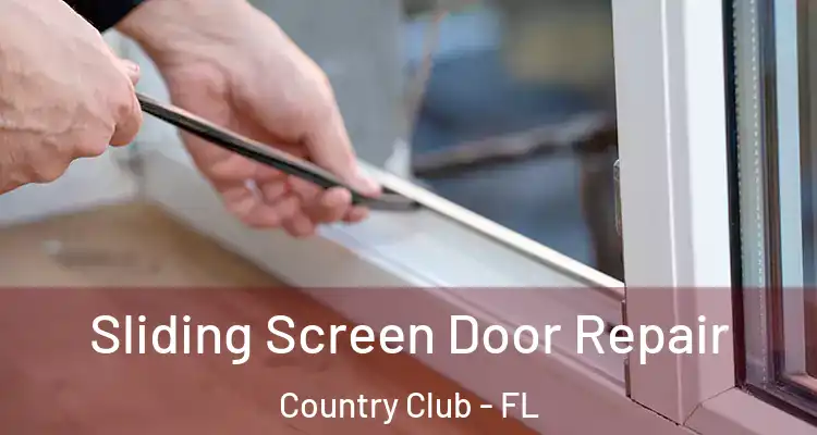  Sliding Screen Door Repair Country Club - FL