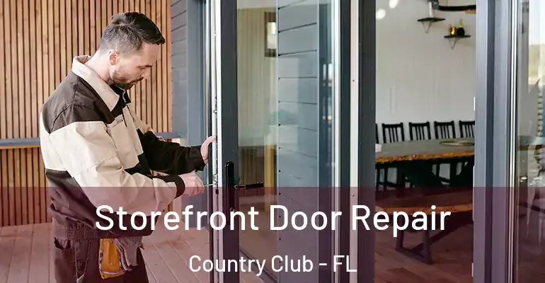  Storefront Door Repair Country Club - FL